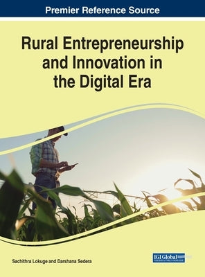 Rural Entrepreneurship and Innovation in the Digital Era by Lokuge, Sachithra
