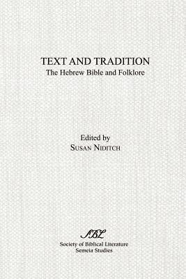 Text and Tradition: The Hebrew Bible and Folklore by Niditch, Susan