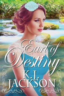 Earl of Destiny: A Lords of Fate Novel by Jackson, K. J.