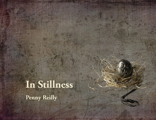 In Stillness by Penny, Reilly