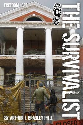 The Survivalist (Freedom Lost) by Bradley, Arthur T.