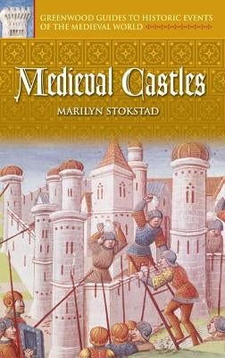 Medieval Castles by Stokstad, Marilyn