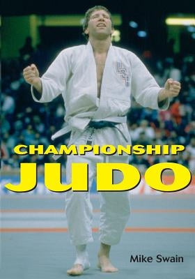 Championship Judo by Swain, Mike