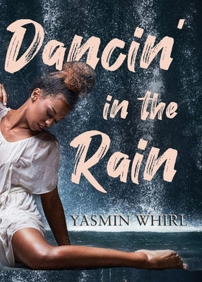 Dancin' in the Rain by Whirl, Yasmin