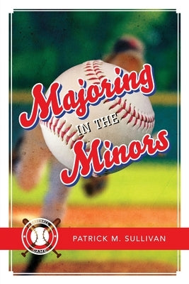 Majoring in the Minors by Sullivan, Patrick