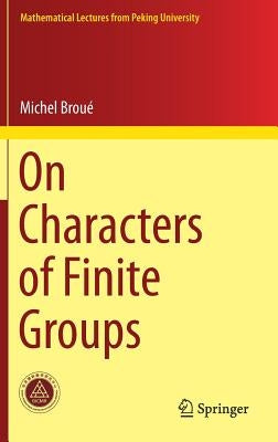 On Characters of Finite Groups by Broué, Michel