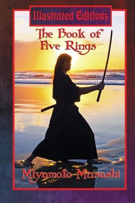 The Book of Five Rings (Illustrated Edition) by Musashi, Miyamoto