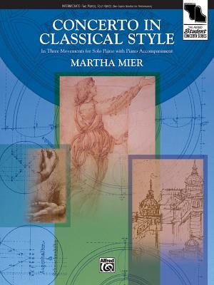 Concerto in Classical Style: In Three Movements for Solo Piano with Piano Accompaniment, Sheet by Mier, Martha