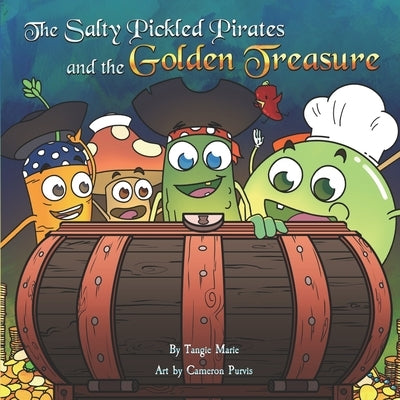 The Salty Pickled Pirates and the Golden Treasure by Purvis, Cameron