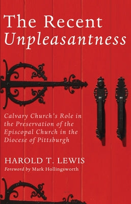 The Recent Unpleasantness by Lewis, Harold T.