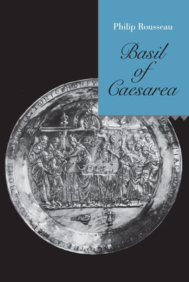 Basil of Caesarea: Volume 20 by Rousseau, Philip