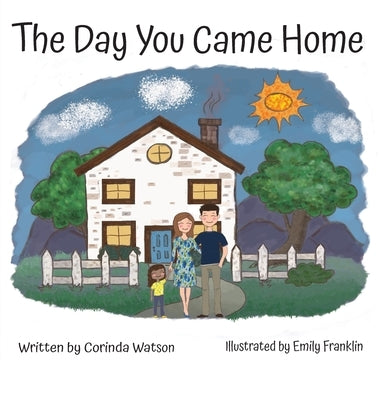 The Day You Came Home by Watson, Corinda