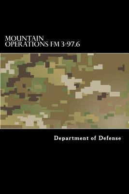 Mountain Operations FM 3-97.6: FM 90-6 by Anderson, Taylor