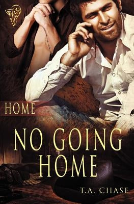 No Going Home by Chase, T. A.