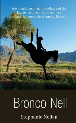 Bronco Nell by Neilan, Stephanie