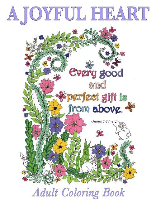 Christian Coloring Book: A Joyful Heart: Inspirational Quotes from the Bible by , Christian Coloring Ink