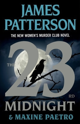 The 23rd Midnight: The Most Gripping Women's Murder Club Novel of Them All by Patterson, James