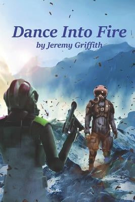 Dance Into Fire by Griffith, Jeremy