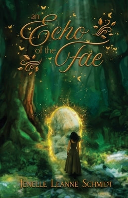 An Echo of the Fae by Schmidt, Jenelle Leanne