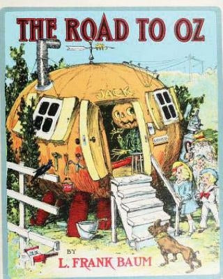 The Road to Oz (1909), y L. Frank (Lyman Frank) Baum by Baum, L. Frank