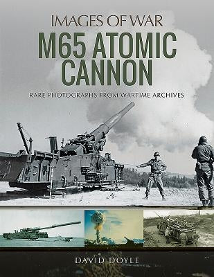 M65 Atomic Cannon by Doyle, David
