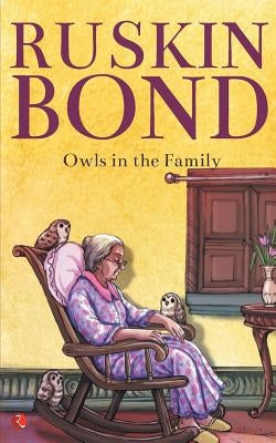 Owls in the Family by Bond, Ruskin