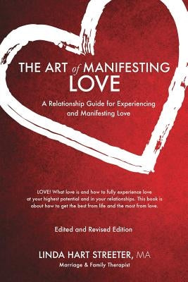 The Art Of Manifesting Love by Streeter Ma, Linda Hart
