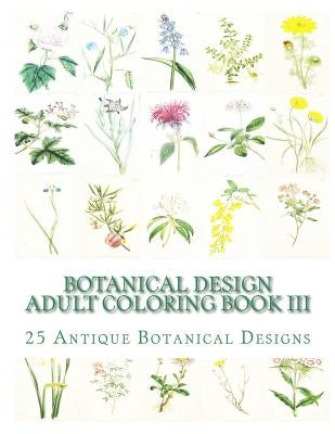 Botanical Design Adult Coloring Book III: 50 Antique Designs on Individual Single-Sided Pages by Mennig, Carol Elizabeth