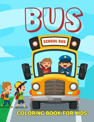 Bus Coloring Book for Kids by Reete Press, Pandy