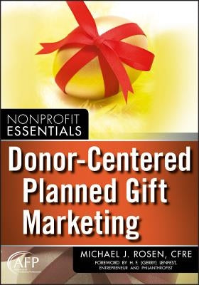 Donor-Centered Planned Gift Marketing by Lenfest, H. F.