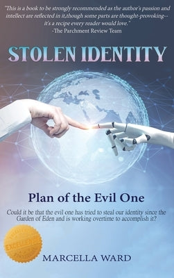 Stolen Identity: Plan of the Evil One by Ward, Marcella