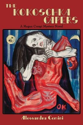 The Kokoschka Capers: A Megan Crespi Mystery Series Novel by Comini, Alessandra