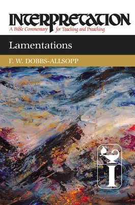 Lamentations Interpretation by Dobbs-Allsopp, F. W.