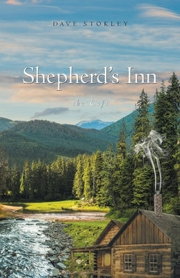 Shepherd's Inn, the Gift by Stokley, Dave