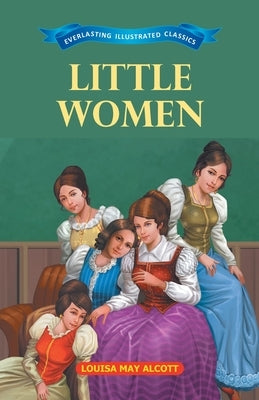 Little Women by Alcott, Louisa May