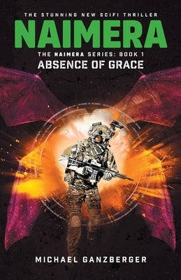 Naimera: Absence of Grace by Ganzberger, Michael David