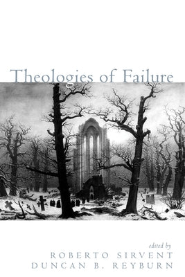 Theologies of Failure by Sirvent, Roberto