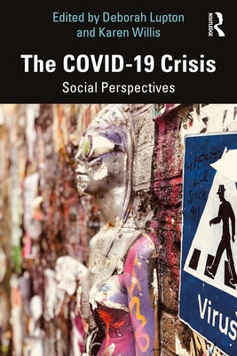 The Covid-19 Crisis: Social Perspectives by Lupton, Deborah