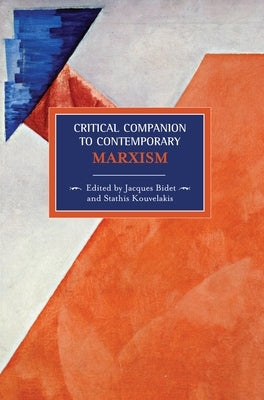 Critical Companion to Contemporary Marxism by Bidet, Jacques
