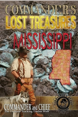 More Commander's Lost Treasures You Can Find In Mississippi: Follow the Clues and Find Your Fortunes! by Pulitzer, Jovan Hutton