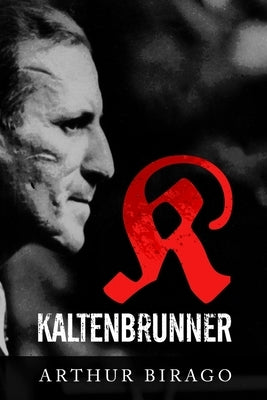 K - Kaltenbrunner by Birago, Arthur