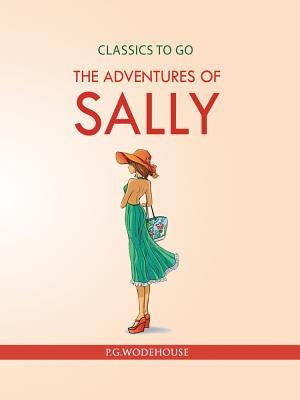 The Adventures of Sally by Wodehouse, P. G.