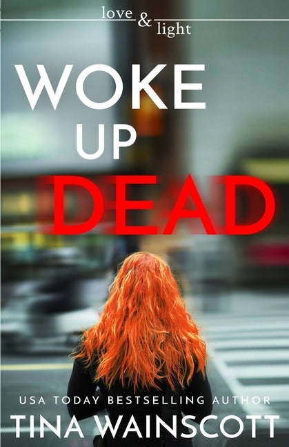 Woke Up Dead by Wainscott, Tina