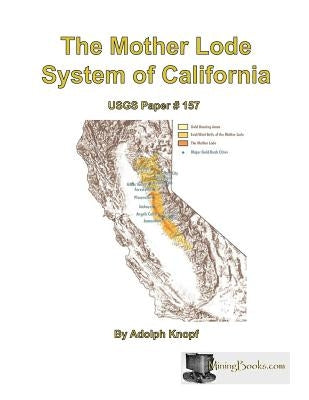 The Mother Lode System of California by Knopf, Adolph