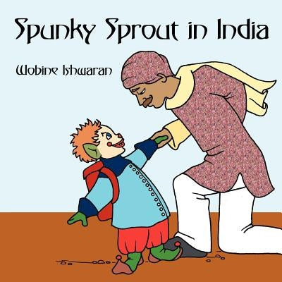 Spunky Sprout in India by Ishwaran, Wobine