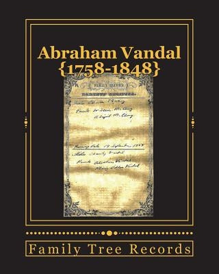 Abraham Vandal 1758-1848 by Hield, Chuck