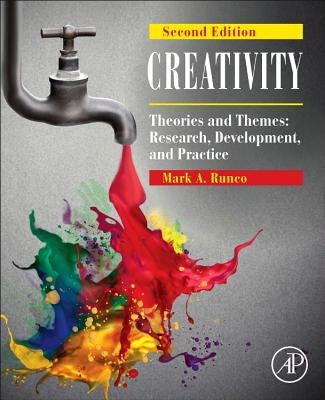Creativity: Theories and Themes: Research, Development, and Practice by Runco, Mark A.