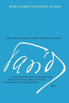 Ruben Dario Centennial Studies by Gonzalez-Gerth, Miguel