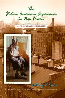 The Italian American Experience in New Haven by Riccio, Anthony V.