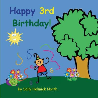 Happy Third Birthday! (boy version) by North, Sally Helmick